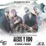 Alexis Y Fido Ft. Chacal Y Yakarta - Donde Estes Llegare MP3