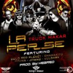 Truck Makar Ft. Vulgary, Ozuna, Chamakito, Colo Red Planet Y Jitano - La Perse